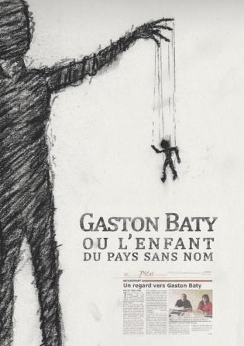 Gaston Baty ou l'enfant du pays sans nom